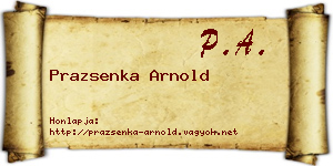 Prazsenka Arnold névjegykártya